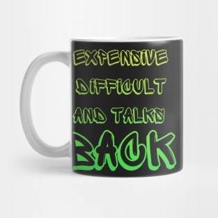 Expensive Difficult And Talks Back Mothers Day Mom Life Mug